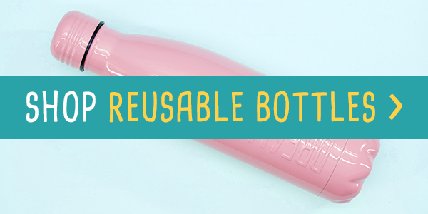 Shop Reusable Bottles